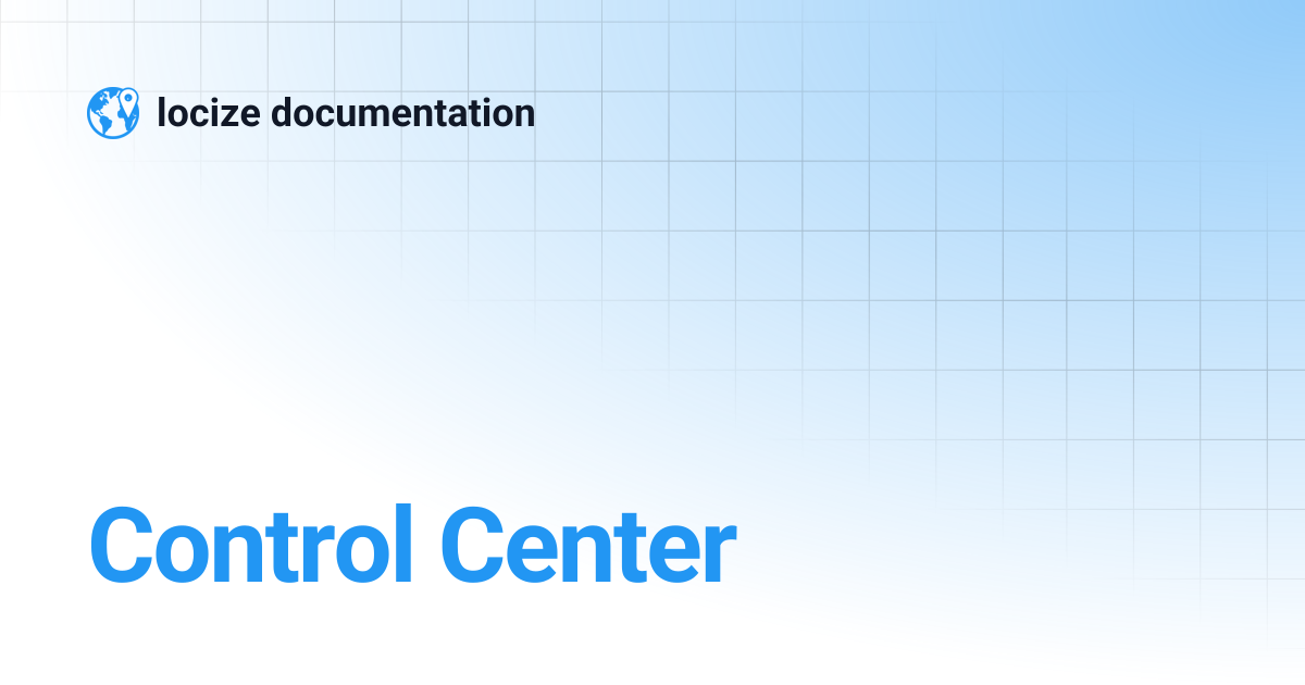Control Center | locize documentation